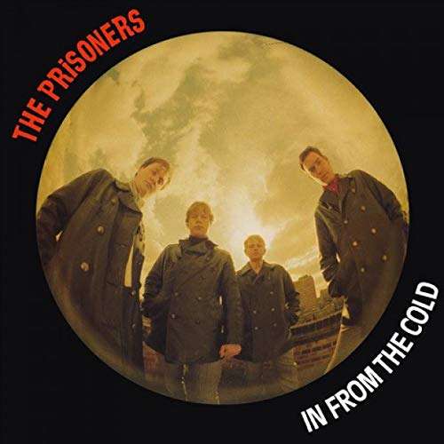 Album cover for The Prisoners’ “In From The Cold” featuring four men.