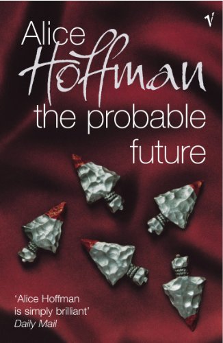 Book cover: "The Probable Future" by Alice Hoffman, with arrowheads.