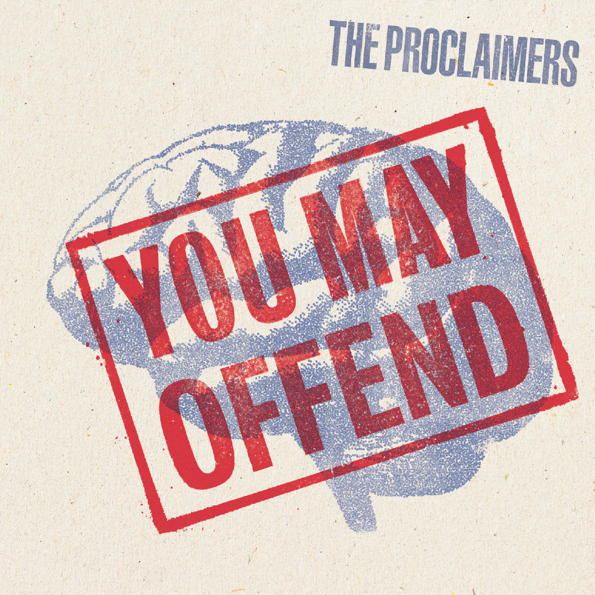 Album cover with a blue brain illustration and red stamped text You May Offend.