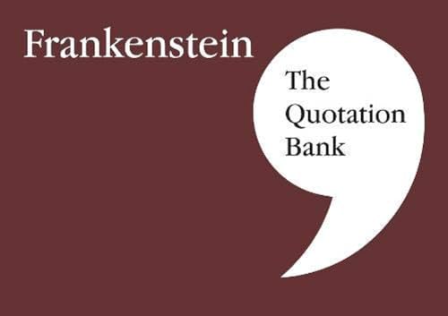 Book cover for The Quotation Bank: Frankenstein with white text on a maroon background.
