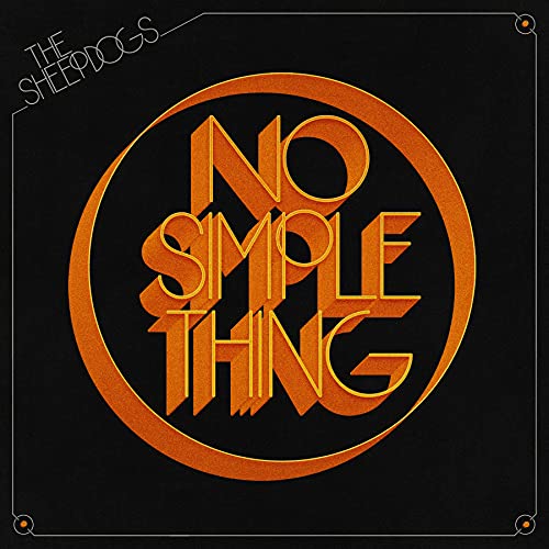 Album cover for The Sheepdogs’ “No Simple Thing” with orange text on black.