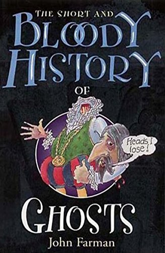 Book cover: "The Short Bloody History Of Ghosts" with a cartoon ghost image.