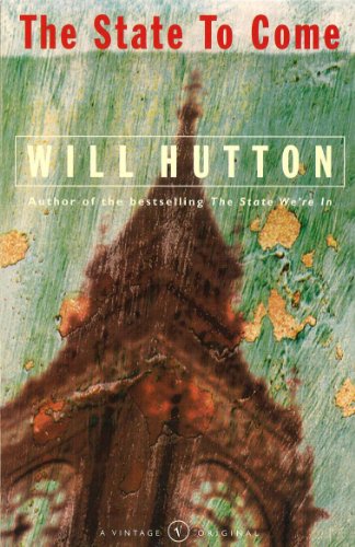 Book cover: “The State To Come” by Will Hutton, featuring a building.