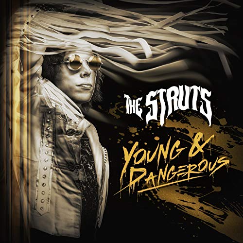 Album cover for The Struts’ “Young & Dangerous” featuring a man in sunglasses.