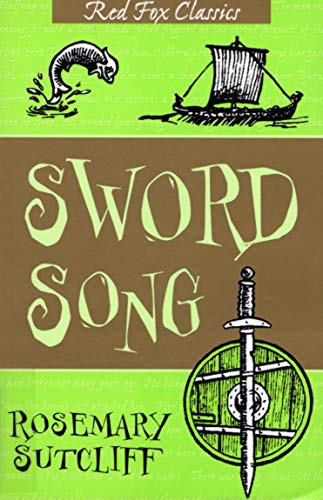Book cover: "Sword Song" by Rosemary Sutcliff, with sword and Viking ship.