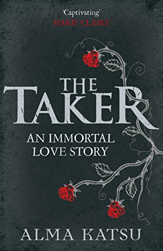 Book cover: "The Taker" by Alma Katsu, with roses and dark vines.