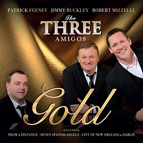 CD cover for “The Three Amigos - Gold” featuring three smiling men.