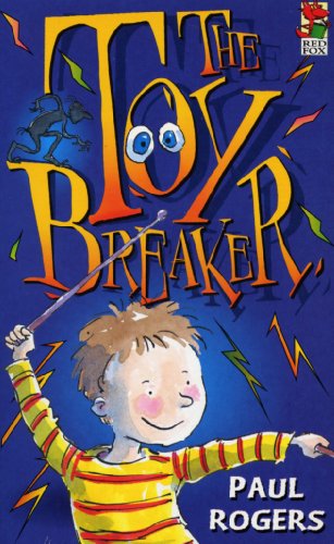 Book cover: boy with stick, large title "The Toybreaker", and toys.