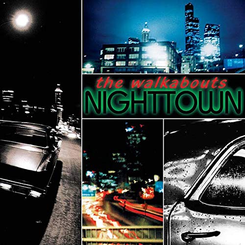 CD cover for The Walkabouts’ “Nighttown” featuring cityscapes and cars.