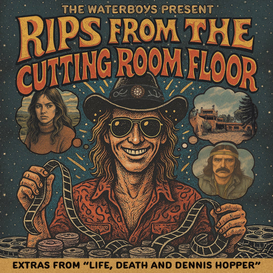 Album cover for The Waterboys’ “Rips From The Cutting Room Floor” vinyl.