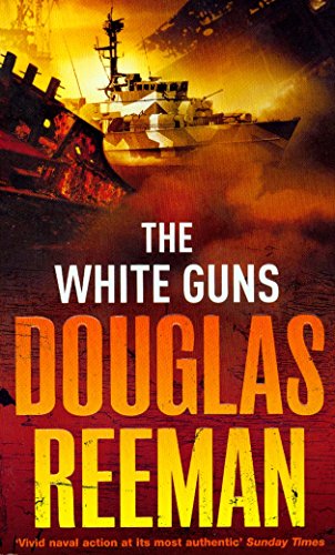 Book cover: naval ships in flames, bold yellow title "The White Guns".
