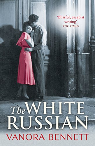 Book cover: a couple embracing, titled “The White Russian” by Vanora Bennett.