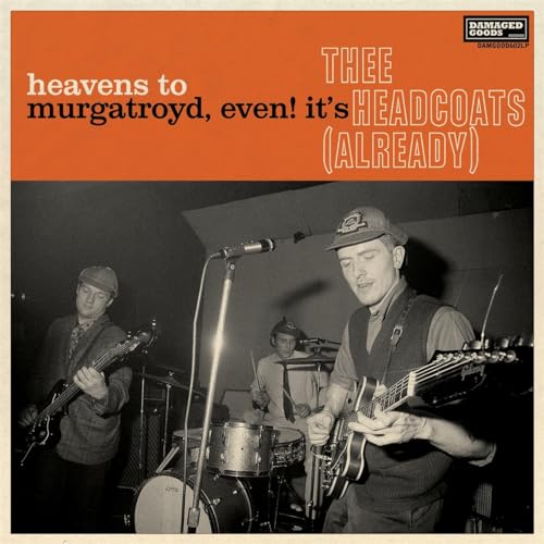 Album cover for Thee Headcoats, featuring a band performing onstage.
