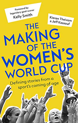 Book cover: “The Making of the Women’s World Cup” with celebrating players.