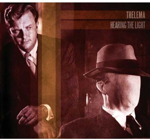 CD cover featuring two men in suits, sepia toned, with text "Thelema - Hearing The Light".