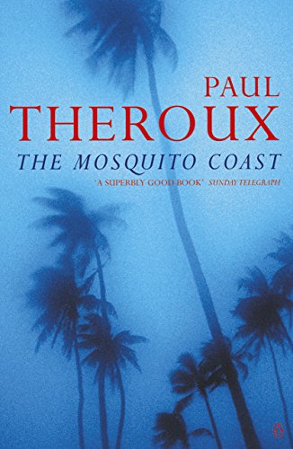 Book cover for "The Mosquito Coast" by Paul Theroux, with palm trees.