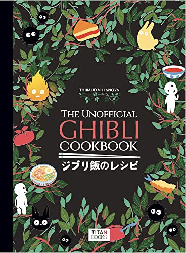 Book cover for The Unofficial Ghibli Cookbook featuring illustrated forest foliage and Ghibli characters.