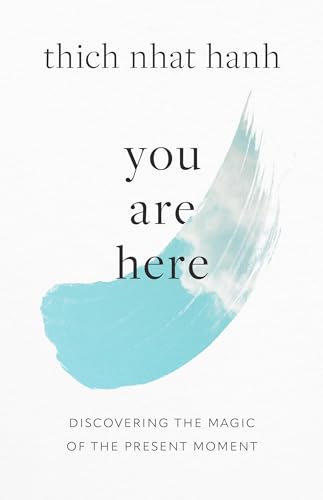 Book cover with blue brushstroke and text: "You Are Here" by Thich Nhat Hanh.