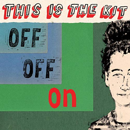 Album cover for "This Is The Kit - Off Off On" featuring a portrait.