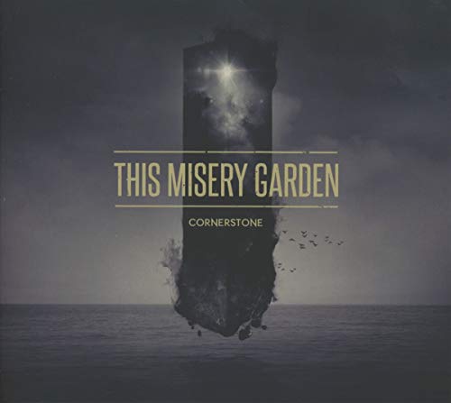 CD cover for “This Misery Garden - Cornerstone” with dark, abstract imagery.