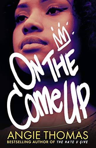 Book cover of "On the Come Up" by Angie Thomas, featuring a young woman's face.