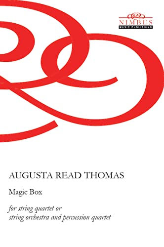 Thomas,augusta Read - Augusta Read Thomas: MAGIC BOX for string quartet (or string orchestra) and percussion quartet - Study Score (Nimbus Music Publishing NMP1168) [CD]