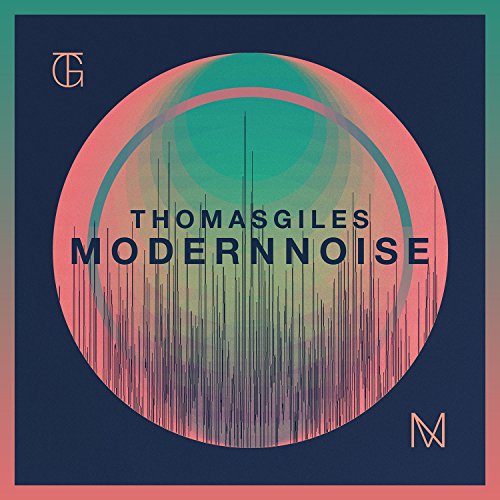 "Album cover with 'Thomas Giles Modern Noise' text on a dark blue background with a colorful circle."