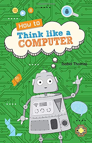 Book cover featuring a robot, circuits, and the title "How to Think like a Computer".