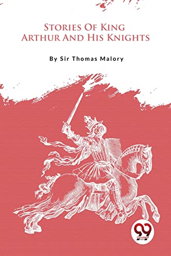 Book cover: "Stories Of King Arthur," featuring a knight with a raised sword.