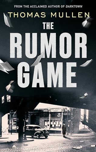 Book cover for The Rumor Game by Thomas Mullen showing a vintage street scene.
