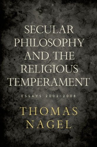 Book cover: "Secular Philosophy and the Religious Temperament" by Thomas Nagel.