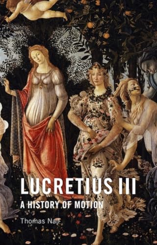 Book cover: Renaissance painting of figures, title "Lucretius III: A History of Motion".