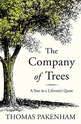 Book cover: illustrated trees and text, “The Company of Trees” by Thomas Pakenham.