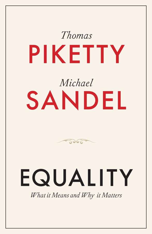 Book cover titled Equality: What It Means and Why It Matters by Piketty and Sandel.