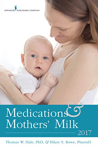 Book cover: mother holding baby, title "Medications and Mothers' Milk 2017".