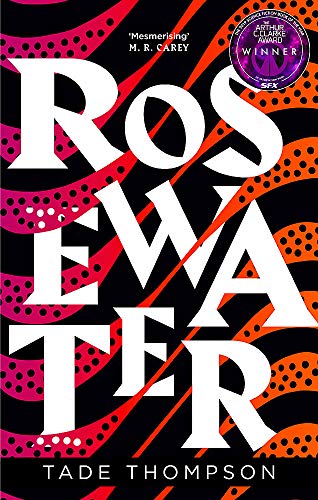 Book cover for “Rosewater” by Tade Thompson with bold text and abstract design.