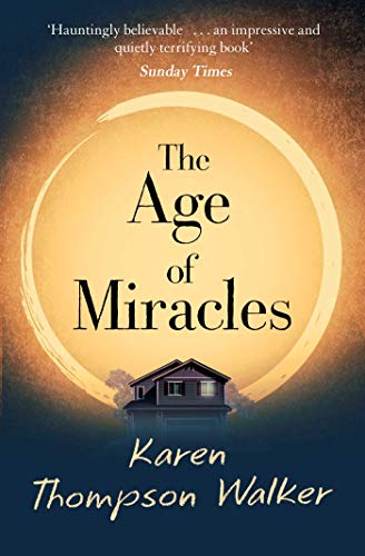 Book cover: "The Age of Miracles" with a house silhouetted against a large moon.