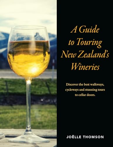 Book cover: wine glass, mountains, and title “A Guide to Touring New Zealand’s Wineries.”