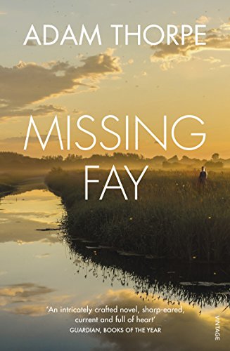 Book cover: "Missing Fay" by Adam Thorpe, landscape with water and reeds.