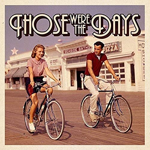 Vintage-style CD cover with a couple biking on a boardwalk, titled "THOSE WERE THE DAYS".