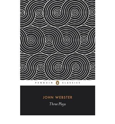 Penguin Classics book cover, black and white spiral design, "Three Plays" by John Webster.