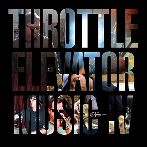 CD cover for “Throttle Elevator Music IV” featuring musicians and text.
