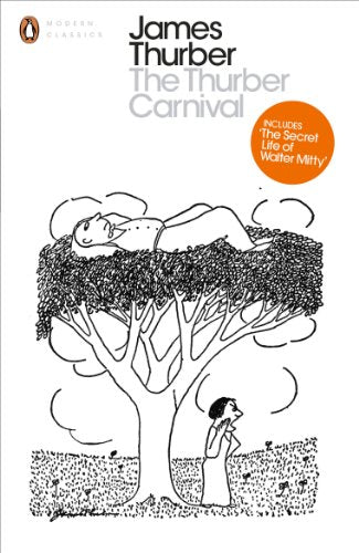 Penguin Modern Classics edition of James Thurber’s “The Thurber Carnival” book cover.
