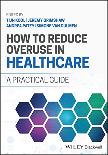Book cover: "How to Reduce Overuse in Healthcare," with a hexagonal pattern.