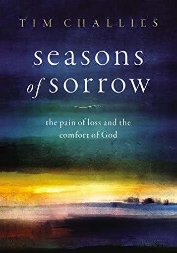 Book cover for Seasons of Sorrow by Tim Challies featuring a dark landscape sunset.