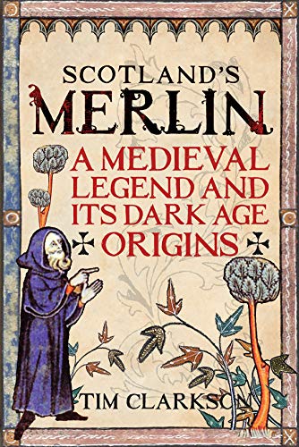 Book cover: "Scotland's Merlin" with medieval illustration of a prophet.