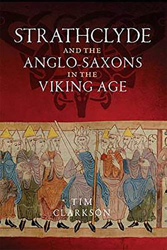 Book cover: “Strathclyde and the Anglo-Saxons in the Viking Age” with illuminated figures.