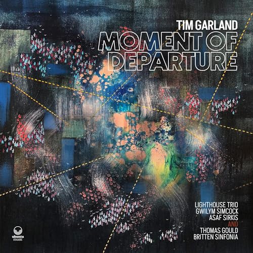 CD cover for Tim Garland’s “Moment of Departure” with abstract, colorful imagery.