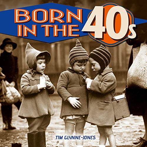 Vintage photo of three children in coats, book cover “Born in the 40s”.