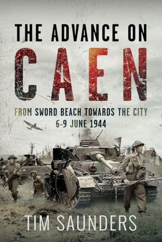 Book cover depicting WWII soldiers and tanks advancing on Caen, France.
